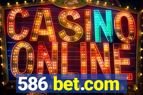 586 bet.com